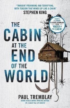 The Cabin at the End of the World - Paul G. Tremblay