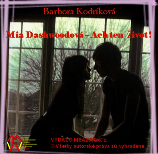 Mia Dashwoodová – Ach ten život! - Barbora Kodríková