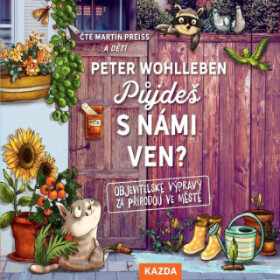 Půjdeš s námi ven? - Peter Wohlleben - audiokniha