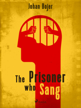 The Prisoner who Sang - Johan Bojer - e-kniha
