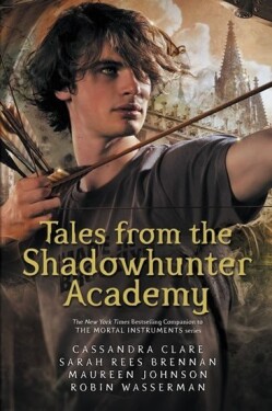 Tales fron Shadowhunter Academy - Cassandra Clare