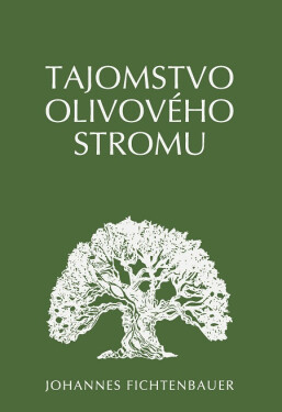 Tajomstvo olivového stromu - Johannes Fichtenbauer