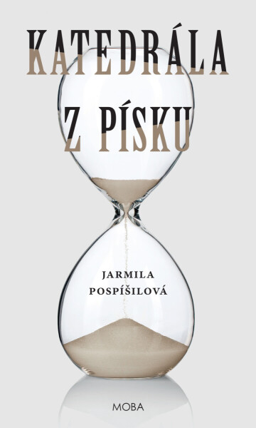 Katedrála z písku - Jarmila Pospíšilová
