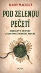 Pod zelenou pečetí Marie Macková