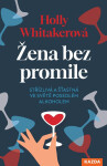 Žena bez promile - Střízlivá a šťastná ve světě posedlém alkoholem - Holly Whitaker