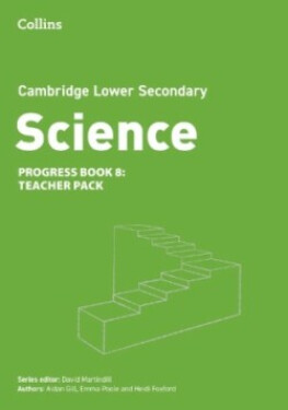 Cambridge Lower Secondary Science - Progress Book - Teacher Pack 8 (2nd Edition) - Foxford, Heidi; Gill Aidan; Martindill, David; Poole Emma