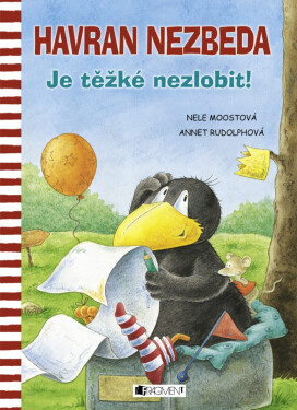 Havran Nezbeda – Je těžké nezlobit! - Nele Moostová