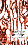 Podléšky - Petr Švácha