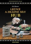 Léčivé zrádné síly hub Jiří Baier