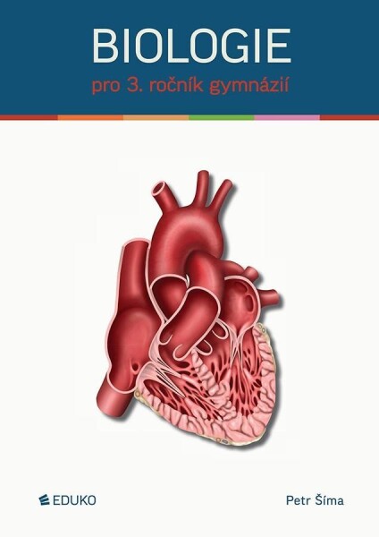 Biologie pro 3. ročník gymnázií - Petr Šíma