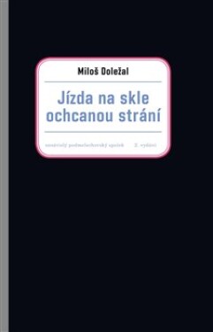 Jízda na skle ochcanou strání - Miloš Doležal