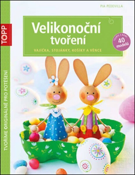 TOPP Velikonoční tvoření - Pia Pedevilla