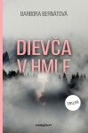 Dievča v hmle - Barbora Bernátová