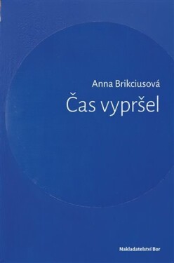 Čas vypršel - Anna Brikciusová