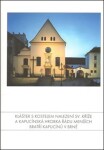 Klášter kostelem Nalezení sv. Kříže Kapucínská hrobka Řádu Menších bratří kapucínů Brně Jaroslav Zapletal