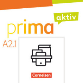 Prima aktiv - Deutsch für Jugendliche - A2: Band 1. Kursbuch und Arbeitsbuch im Paket - Carapeto-Conceição, Robson; Jentges, Sabine; Jin, Friederike; Kothari-Dugar, Anjali