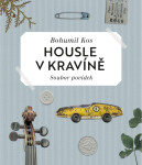 Housle v kravíně - Bohumil Kos