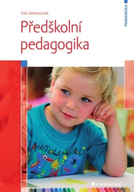 Předškolní pedagogika - Eva Opravilová - e-kniha