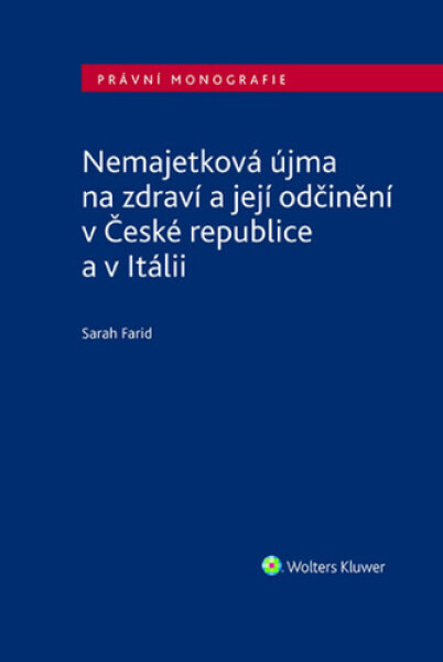 Nemajetková újma na zdraví a její odčinění v České republice a v Itálii - Sarah Farid