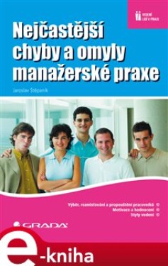 Nejčastější chyby a omyly manažerské praxe - Jaroslav Štěpaník e-kniha