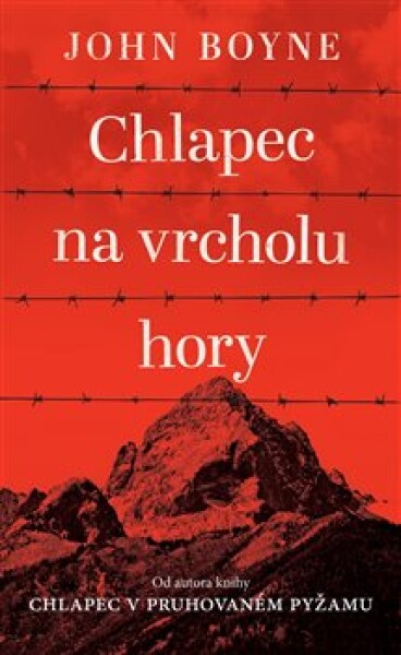 Chlapec na vrcholu hory John Boyne