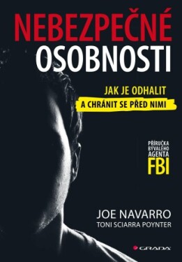 Nebezpečné osobnosti - Toni Sciarra Poynter, Joe Navarro - e-kniha