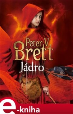 Jádro - Peter V. Brett e-kniha