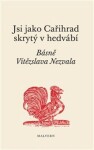 Jsi jako Cařihrad skrytý v hedvábí - Vítězslav Nezval