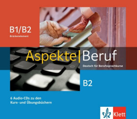 Aspekte Beruf B1/B2 Brück. & B2 - 6Audio CD zum Kursbuch/Übungsbuch - Ute Koithan