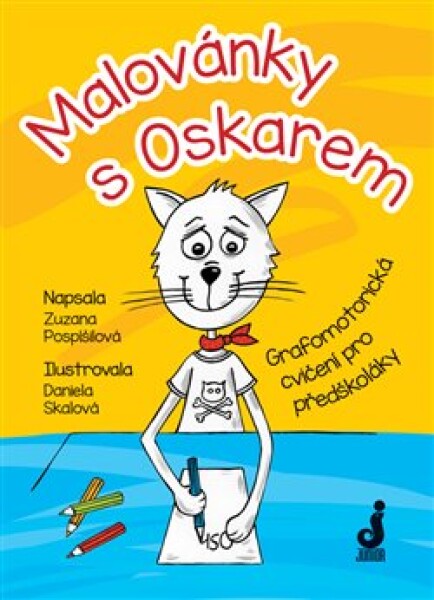 Malovánky s Oskarem - Grafomotorická cvičení pro předškoláky - Zuzana Pospíšilová