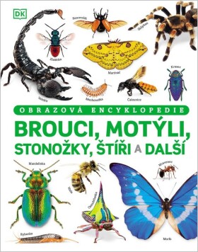 Brouci, motýli, stonožky, štíři a další - Obrazová encyklopedie - Andrea Mills