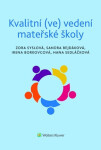 Kvalitní (ve) vedení mateřské školy - Irena Borkovcová, Sandra Bejdáková, Zora Syslová