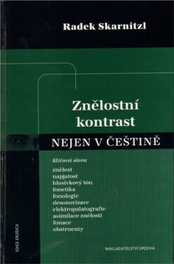 Znělostní kontrast nejen češtině Radek Skarnitzl