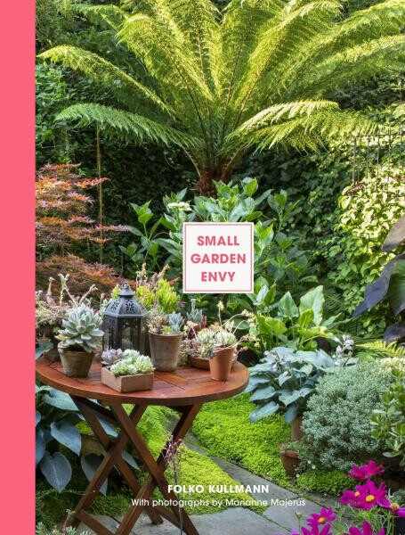 Small Garden Envy - Folko Kullmann