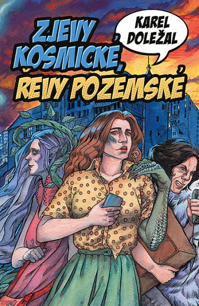 Zjevy kosmické, řevy pozemské (poškozená) - Karel Doležal