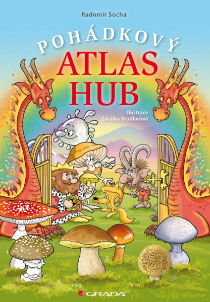 Pohádkový atlas hub - Zdeňka Študlarová