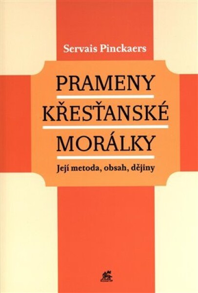 Prameny křesťanské morálky Servais Pinckaers