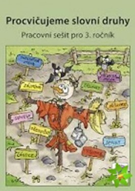 Procvičujeme slovní druhy - pracovní sešit pro 3. ročník ZŠ - duhová řada - Lenka Dočkalová