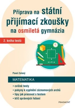 Příprava na státní přijímací zkoušky na osmiletá gymnázia – Matematika 2 - Pavel Zelený - e-kniha