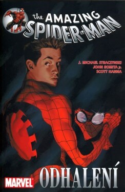 Spider-Man: Odhalení - J. Michael Straczynski, John Romita jr.