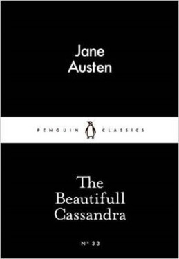 The Beautifull Cassandra (Little Black C - Jane Austenová
