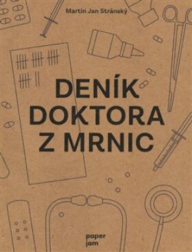 Deník doktora Mrnic Martin Jan Stránský