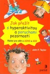 Jak přežít hyperaktivitou poruchami pozornosti