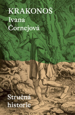 Krakonoš - Stručná historie - Ivana Čornejová