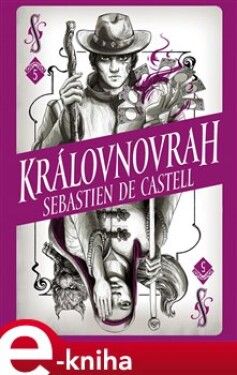 Divotvůrce 5: Královnovrah - Sebastien de Castell e-kniha