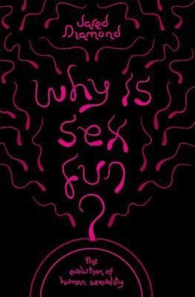 Why is Sex Fun? - Jared Mason Diamond