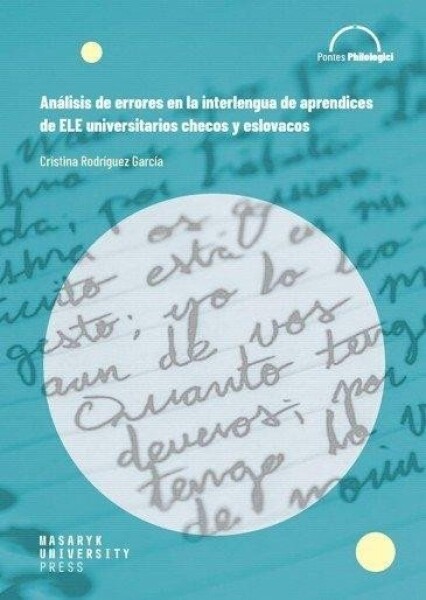 Análisis de errores en la interlengua de aprendices de ELE universitarios checos eslovacos García Cristina