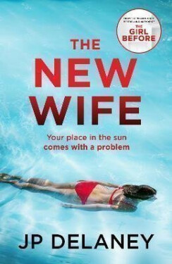 The New Wife - J.P. Delaney