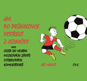 Jak po průnikovce vystřelit jedničky Jiří Macků