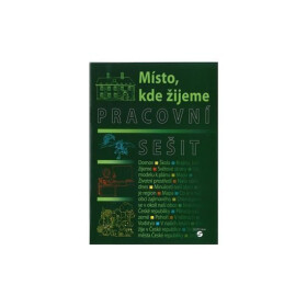 Místo, kde žijeme - Pracovní sešit (vlastivěda) - Smolíková